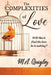 The Complexities of Love by M. a. Quigley