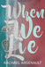 When We Lie by Rachael Arsenault
