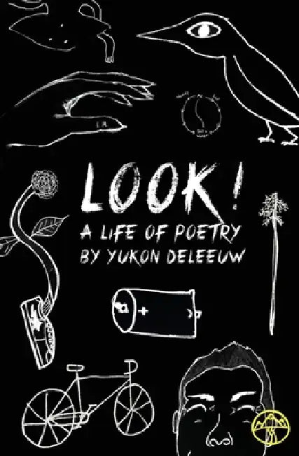 Look! A Life of Poetry by Yukon de Leeuw