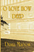 O Love How Deep: A Tale of Three Souls by Diana Maryon