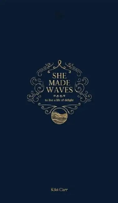 She Made Waves by Kiki Carr