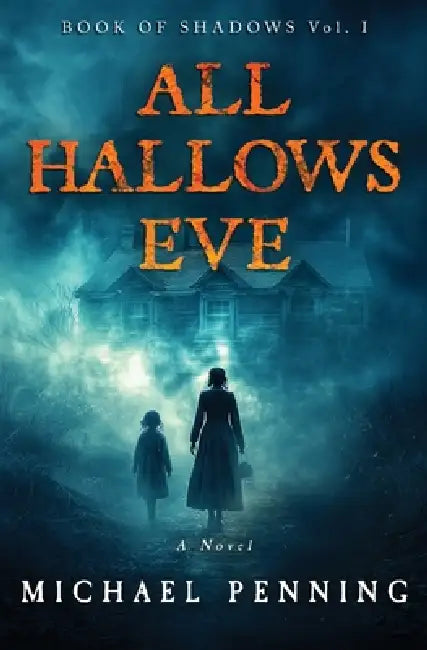All Hallows Eve by Michael Penning