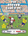 The Soccer Game Is On!: The Knights vs. The Dragons! by Coach Craig -. B. Ed