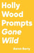 Hollywood Prompts Gone Wild by Aaron Barry