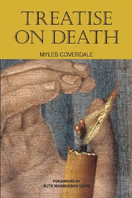 Treatise on Death by Myles Coverdale