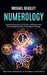 Numerology: Spiritual Meaning of Numbers Including (Reveal the Secret Power of Numbers and Discover How Numerological Divination i by Michael Beasley