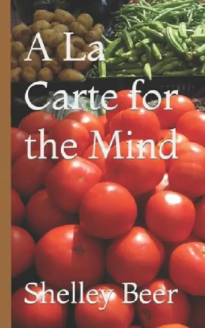 A La Carte for the Mind by Shelley Beer