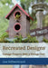 Recreated Designs: Cottage Projects With a Vintage Flair by Lisa A. Silfwerbrand