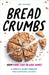 Breadcrumbs: From Home Care to Care Homes - A Family's Guide through the Eldercare Journey by Friesen, Amy