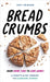 Breadcrumbs: From Home Care to Care Homes - A Family's Guide through the Eldercare Journey by Friesen, Amy