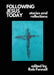 Following Jesus Today: Stories and Reflections by Rob Fennell