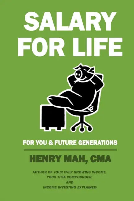 Salary for Life: For You & Future Generations by Henry Mah Cma