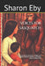 Voices for Sasquatch: Stories by Native American Indigenous Peoples, Modern Folklore, & Popular Culture of Big Foot by Eby, Sharon
