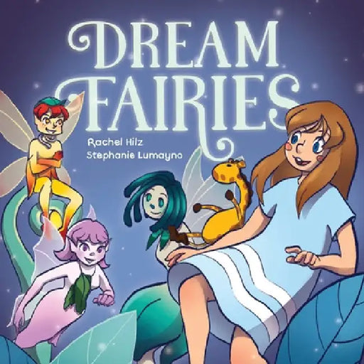 Dream Fairies: A Bedtime Fairy Tale Storybook for Ages 4-8 by Rachel Hilz