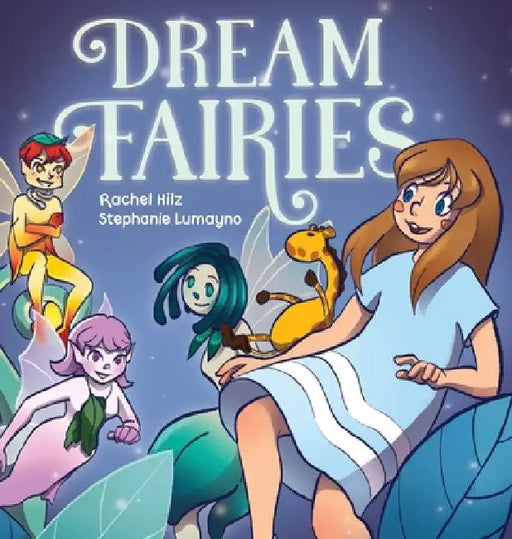 Dream Fairies: A Bedtime Fairy Tale Storybook for Ages 4-8 by Rachel Hilz