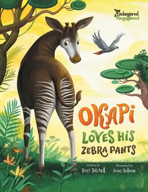 Okapi Loves His Zebra Pants by Terri Tatchell