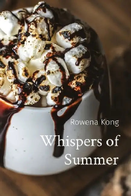 Whispers of Summer by Rowena Kong