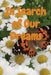 In Search of Our Dreams by Rowena Kong