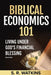 Biblical Economics 101: Living Under God's Financial Blessing by S. R. Watkins