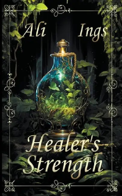 Healer's Strength by Ali Ings