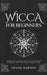 Wicca for Beginners: Learn Wicca, Magic, Rituals, Witchcraft and Beliefs with This Easy to Read Guide by Frank Fb Bawdoe