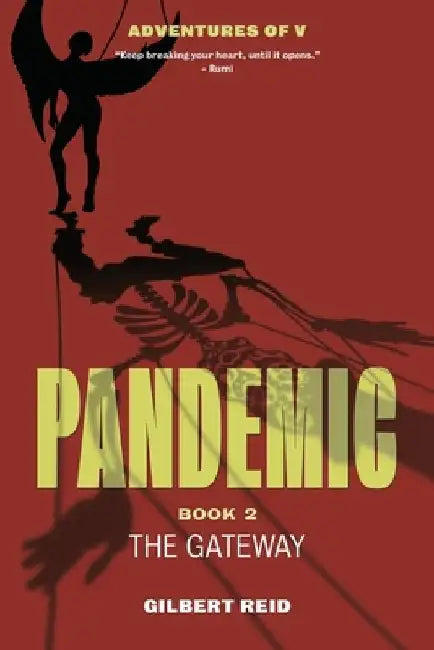 Pandemic Book 2: The Gateway by Gilbert Reid