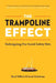 The Trampoline Effect: Redesigning our Social Safety Nets by Gord Tulloch