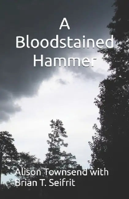A Bloodstained Hammer by Brian T. Seifrit