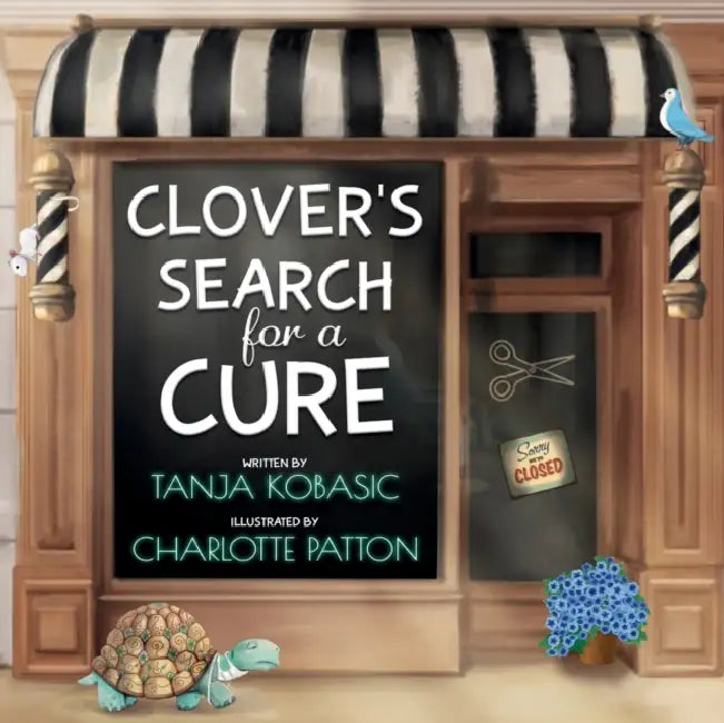 Clover's Search for a CURE: Flowertown Series by Charlotte Patton, Tanja K. Kobasic