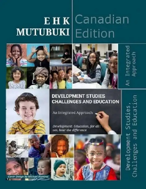 Development Studies, Challenges and Education: An Integrated Approach by Micheal Kumirai