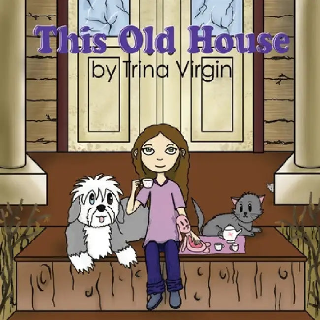This Old House by Trina Virgin