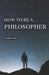 How to be a Philosopher by Hugh Hunter