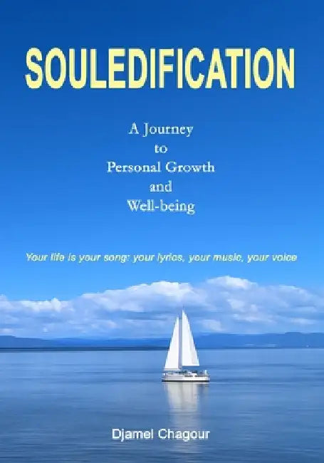 Souledification: A Journey to Personal Growth and Well-being by Chagour, Djamel