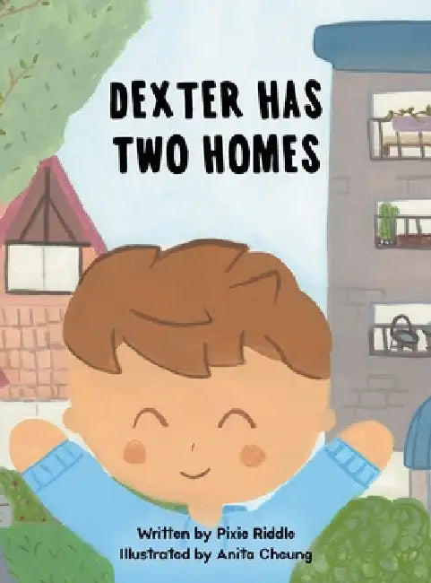 Dexter Has Two Homes by Pixie Riddle