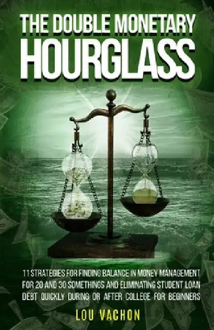 The Double Monetary Hourglass by Lou Vachon