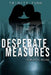 Desperate Measures: Subject: Rose by Trinity Funk