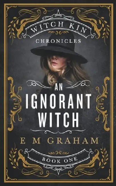 An Ignorant Witch by E. M. Graham