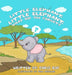 Little Elephant, Little Elephant, What Did You Forget? by Chris Roy