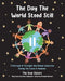 The Day The World Stood Still by Danya Huneault