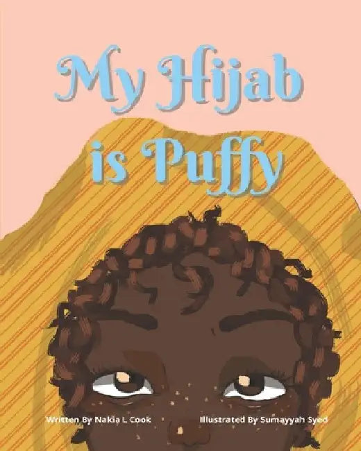 My Hijab is Puffy by Sumayyah Syed