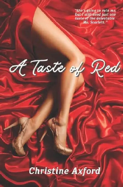A Taste of Red: An Office Romance with a Billionaire Boss by Christine Axford