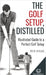 The Golf Setup, Distilled: Illustrated Guide to a Perfect Golf Setup by Styles, Pete