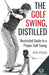 The Golf Swing, Distilled: Illustrated Guide to a Proper Golf Swing by Pete Styles