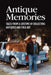 Antique Memories: Tales from a Lifetime of Collecting Antiques and Folk Art by Shaun Markey