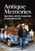 Antique Memories: Tales from a Lifetime of Collecting Antiques and Folk Art by Shaun Markey