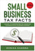 Small Business Tax Facts: An Easy to Understand Tax Guide for Canadian Small Business Owners by Ronika Khanna