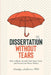 Dissertation Without Tears: How to Break Up with Your Inner Critic and Nourish the Writer Within by Natalya Androsova