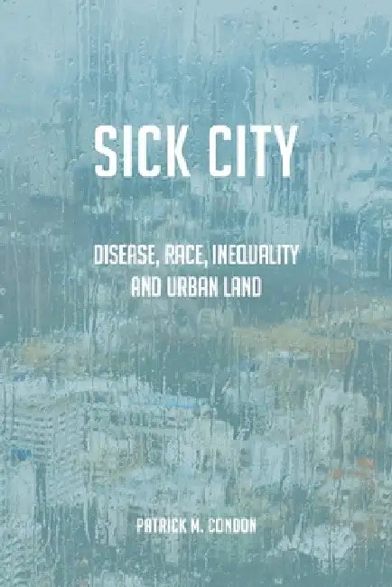 Sick City by Patrick Condon