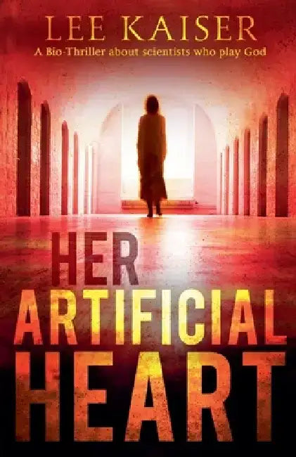 Her Artificial Heart by Lee Kaiser