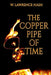 The Copper Pipe of Time by W. Lawrence Nash